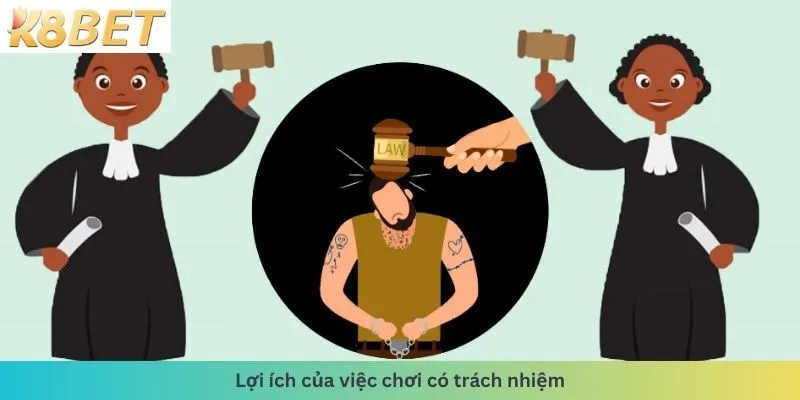 Lợi ích của việc chơi có trách nhiệm