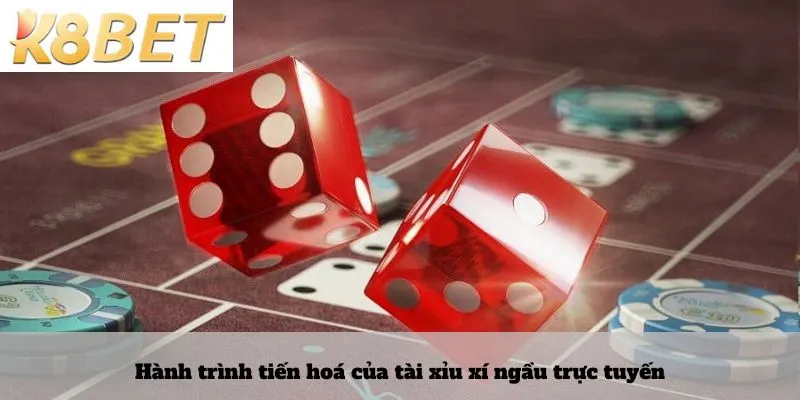Hành trình tiến hoá của tài xỉu xí ngầu trực tuyến