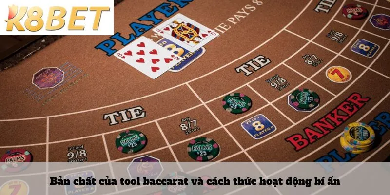 Bản chất của tool baccarat và cách thức hoạt động bí ẩn