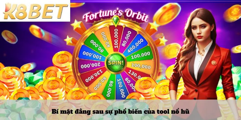Bí mật đằng sau sự phổ biến của tool nổ hũ